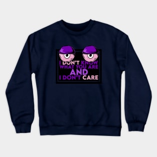 I don't care about you Crewneck Sweatshirt